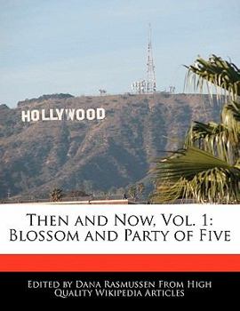 Paperback Then and Now, Vol. 1: Blossom and Party of Five Book