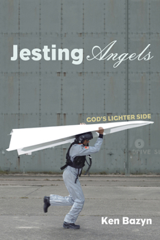 Paperback Jesting Angels: God's Lighter Side Book