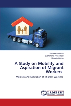 Paperback A Study on Mobility and Aspiration of Migrant Workers Book