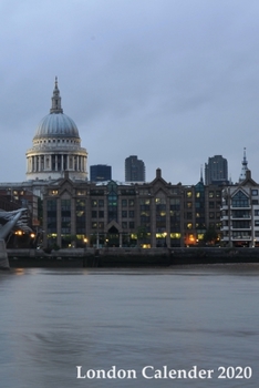 London Calendar 2020: Weekly calendar for 2020 / For anyone who loves London / Practical size