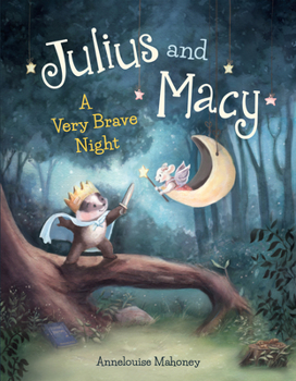 Hardcover Julius and Macy: A Very Brave Night Book