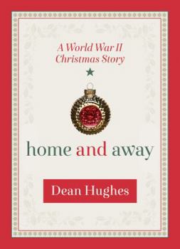 Hardcover Home and Away: A World War II Christmas Story Book