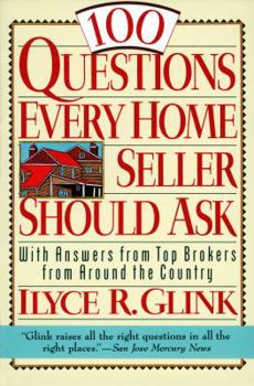Paperback 100 Questions Every Home Seller Should Ask: With Answers from the Top Brokers from Around the Country Book