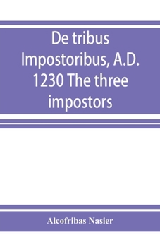 Paperback De tribus impostoribus, A.D. 1230 The three impostors Book