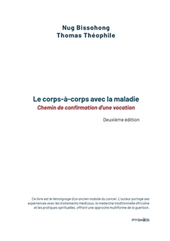 Paperback Le corps-à-corps avec la maladie: Chemin de confirmation d'une vocation [French] Book