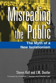 Paperback Misreading the Public: The Myth of a New Isolationism Book
