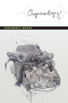 Orgasmology - Book  of the Next Wave: New Directions in Women's Studies