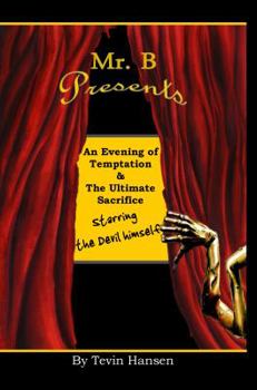 Mr. B: An Evening of Temptation and the Ultimate Sacrifice