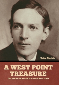 A West Point Treasure: Or, Mark Mallory's Strange Find - Book #4 of the Mark Mallory