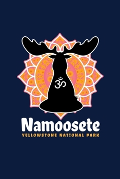 Namoosete Yellowstone National Park: Notebook Yellowstone National Park Hiking Lovers And Wild Animals Fans