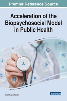Hardcover Acceleration of the Biopsychosocial Model in Public Health Book