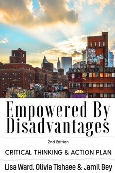 Paperback Empowered By Disadvantages 2nd Edition: Critical Thinking & Action Plan Book