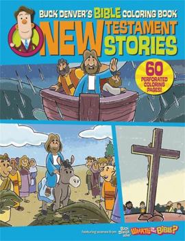 Paperback Buck Denver's Bible Coloring Book: New Testament Stories Book