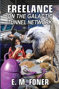 Paperback Freelance on the Galactic Tunnel Network Book
