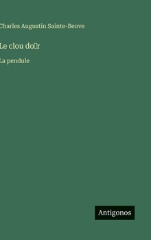 Hardcover Le clou do̕r: La pendule [French] Book