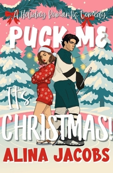 Puck Me It's Christmas!: A Holiday Romantic Comedy (Maplewood Falls)