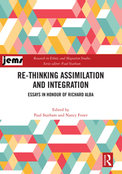 Hardcover Re-Thinking Assimilation and Integration: Essays in Honour of Richard Alba Book