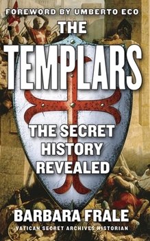 Paperback The Templars: The Secret History Revealed Book