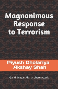 Paperback Magnanimous Response to Terrorism: Gandhinagar Akshardham Attack Book