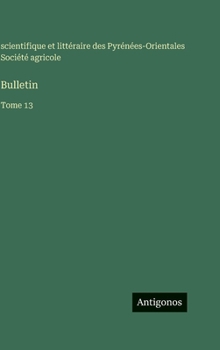 Hardcover Bulletin: Tome 13 [French] Book