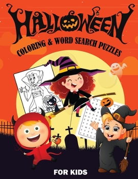 HALLOWEEN COLORING & WORD SEARCH PUZZLES FOR KIDS: A Scary Fun Workbook For Happy Halloween Learning, Coloring and Word Search puzzles!|30 coloring pages and 40 word search puzzles for kids