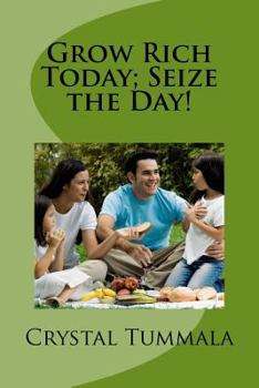 Paperback Grow Rich Today, Seize the Day! Book