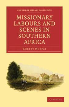 Paperback Missionary Labours and Scenes in Southern Africa Book