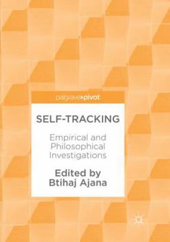 Paperback Self-Tracking: Empirical and Philosophical Investigations Book