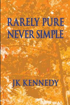 Paperback Rarely Pure, Never Simple Book