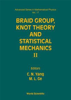 Hardcover Braid Group, Knot Theory and Statistical Mechanics II Book