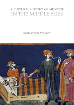 Hardcover A Cultural History of Medicine in the Middle Ages Book