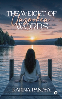 Paperback The Weight of Unspoken Words Book