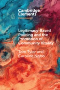 Paperback Legitimacy-Based Policing and the Promotion of Community Vitality Book