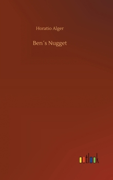 Ben's Nugget, Or, a Boy's Search for Fortune (Polyglot Press Alger) - Book  of the Pacific Series
