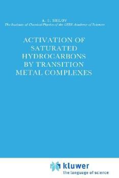 Hardcover Activation of Saturated Hydrocarbons by Transition Metal Complexes Book