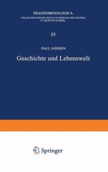 Hardcover Geschichte Und Lebenswelt: Ein Beitrag Zur Diskussion Von Husserls Spätwerk [German] Book
