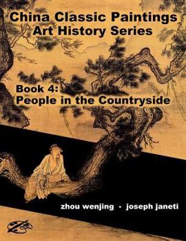 China Classic Paintings Art History Series - Book 4: People in the Countryside: English Version