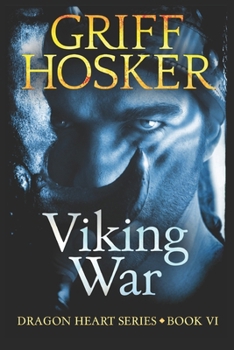 Viking War - Book #6 of the Dragon Heart