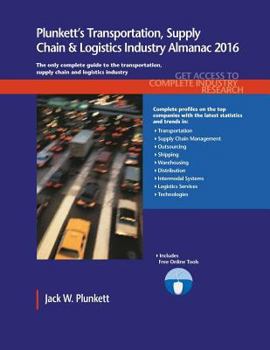 Paperback Plunkett's Transportation, Supply Chain & Logistics Industry Almanac 2016 Book