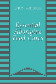 Paperback Essential Aborigine Food Cures Book