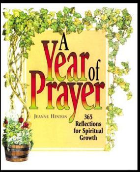 Hardcover A Year of Prayer: 365 Reflections for Spiritual Growth Book