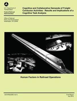 Cognitive and Collaborative Demands or Freight Conductor Activities: Results and Implications of Cognitive Task Analysis