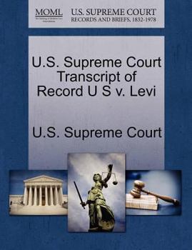 U.S. Supreme Court Transcript of Record U S v. Levi