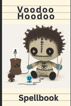 Paperback Voodoo Hoodoo Spellbook: No Fluff, Just Spells Book