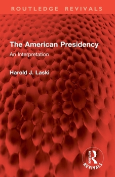 Paperback The American Presidency: An Interpretation Book