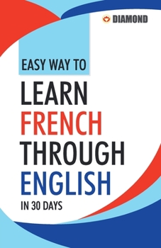 Paperback Easy Way to Learn French Through English in 30 Days Book