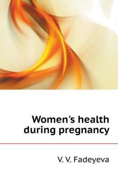 Hardcover Women's health during pregnancy [Russian] Book