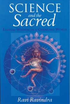 Paperback Science and the Sacred: Eternal Wisdom in a Changing World Book