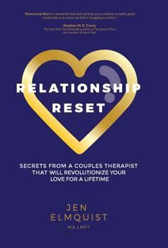 Hardcover Relationship Reset: Secrets from a Couples Therapist that Will Revolutionize Your Love for a Lifetime Book