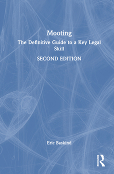 Hardcover Mooting: The Definitive Guide to a Key Legal Skill Book